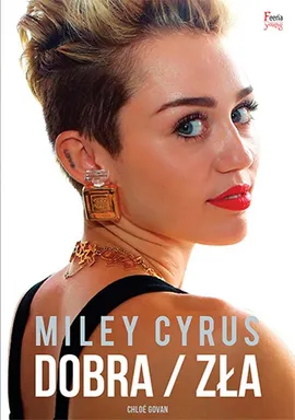 Miley Cyrus Dobra / zła - Outlet - Chloee Govan