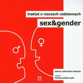 Sex i gender Traktat o rzeczach codziennych - Aldona Wiktorska-Święcicka