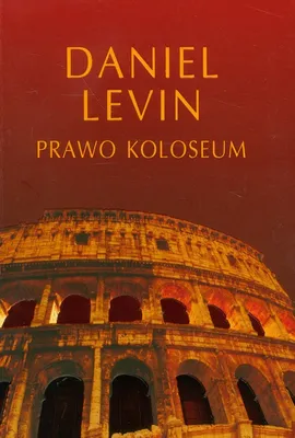 Prawo Koloseum - Daniel Levin
