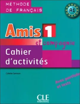 Amis et compagnie 1 Zeszyt ćwiczeń - Colette Samson