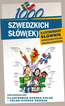 1000 szwedzkich słów(ek) Ilustrowany słownik szwedzko polski polsko szwedzki - Outlet - Alarka Kempe, Monika Pawlik