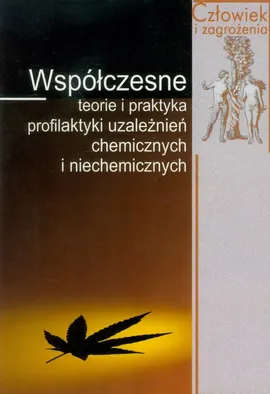 Współczesne teorie i praktyka profilaktyki uzależnień chemicznych i niechemicznych - Mariusz Jędrzejko