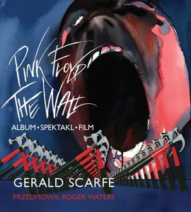 Pink Floyd The Wall - Gerald Scarfe, Roger Waters