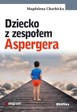 Dziecko z zespołem Aspergera - Magdalena Charbicka