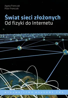 Świat sieci złożonych - Outlet - Agata Fronczak, Piotr Fronczak