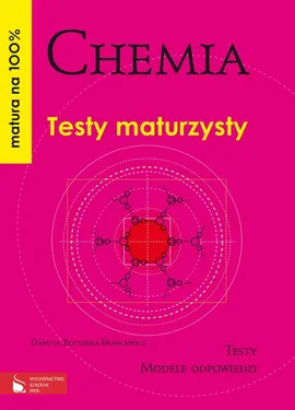 Matura na 100% Chemia Testy maturzysty - Outlet - Danuta Kotyńska-Brancewicz