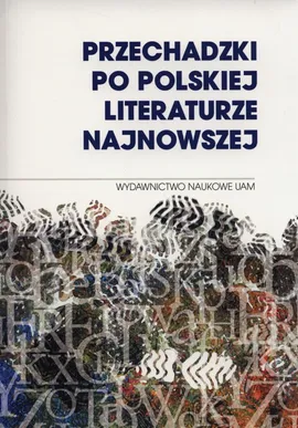Przechadzki po polskiej literaturze najnowszej