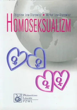 Homoseksualizm - Michał Lew-Starowicz, Zbigniew Lew-Starowicz