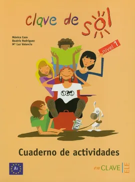 Clave de Sol 1 Cuaderno de Actividades - Monica Caso, Beatriz Rodriguez, Luz Valencia