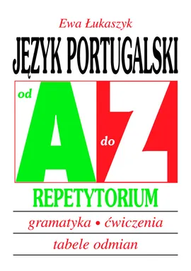 Język portugalski od A do Z Repetytorium - Ewa Łukaszyk