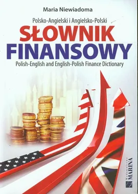 Słownik finansowy polsko-angielski angielsko-polski - Maria Niewiadoma