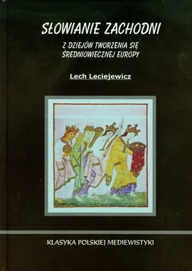 Słowianie zachodni - Lech Leciejewicz