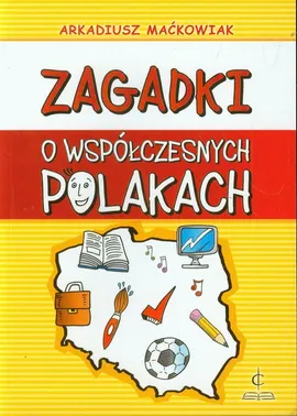 Zagadki o współczesnych Polakach - Arkadiusz Maćkowiak