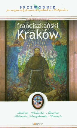Franciszkański Kraków - Michał Jakubczyk