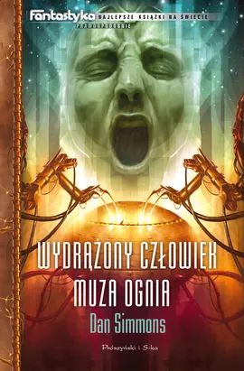 Wydrążony człowiek Muza ognia - Dan Simmons