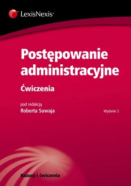 Postępowanie administracyjne Ćwiczenia - Anna Budnik, Marta Czubkowska, Dominik Kościuk