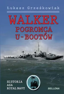 Walker pogromca U-Bootów - Outlet - Łukasz Grześkowiak
