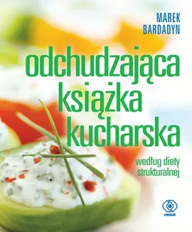 Odchudzająca książka kucharska - Outlet - Marek Bardadyn