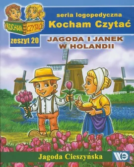 Kocham Czytać Zeszyt 20 Jagoda i Janek w Holandii - Jagoda Cieszyńska