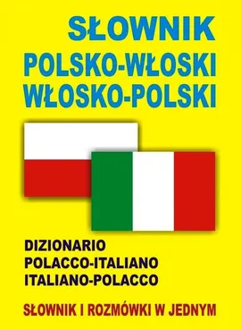 Słownik polsko włoski włosko polski - Outlet - Praca zbiorowa