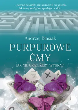 Purpurowe ćmy - Andrzej Błasiak