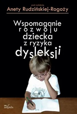 Logopedia Wspomaganie rozwoju dziecka z ryzyka dysleksji - Outlet - Aneta Rudzińska-Rogoży