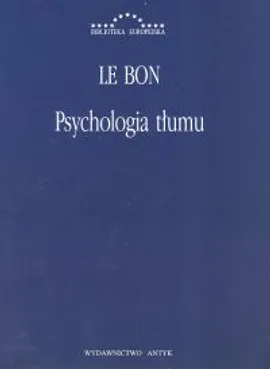 Psychologia tłumu - Outlet - Le Bon
