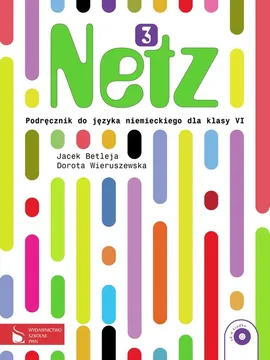 Netz 3 Podręcznik do języka niemieckiego z płytą CD - Jacek Betleja, Dorota Wieruszewska