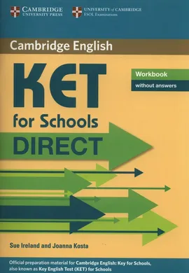 KET for Schools Direct Workbook - Sue Ireland, Joanna Kosta