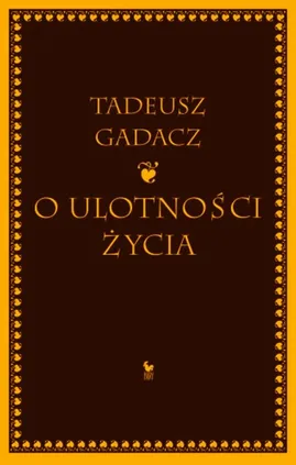 O ulotności życia - Outlet - Tadeusz Gadacz