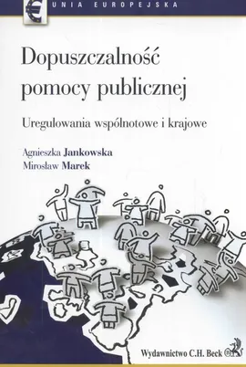 Dopuszczalność pomocy publicznej - Agnieszka Jankowska, Mirosław Marek