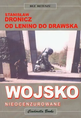 Wojsko nieocenzurowane - Stanisław Dronicz