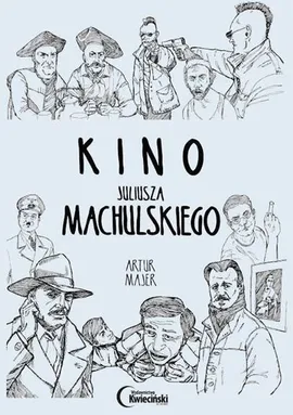 Kino Juliusza Machulskiego - Artur Majer