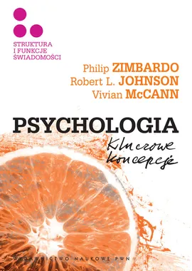 Psychologia Kluczowe koncepcje Tom 3 Struktura i funkcje świadomości - Outlet - Johnson Robert L., Vivian McCann, Zimbardo Philip G.