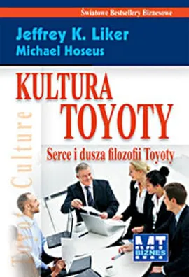 Kultura Toyoty - Michael Hoseus, Liker Jeffrey K.