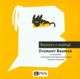 Rozmowy o socjologii - Outlet - Zygmunt Bauman, Michael-Hviid Jacobsen, Keith Tester