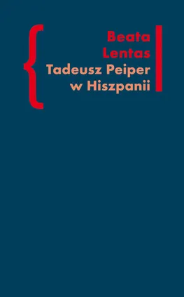 Tadeusz Peiper w Hiszpanii - Beata Lentas