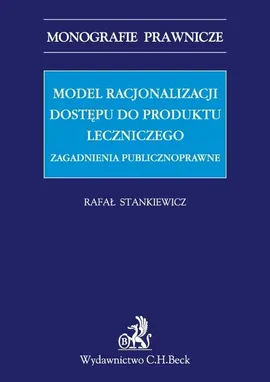 Model racjonalizacji dostępu do produktu leczniczego - Rafał Stankiewicz