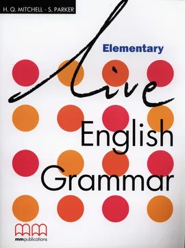 Live English Grammar Elementary - H.Q. Mitchell, S. Parker