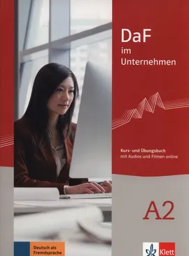 DaF im Unternehmen A2. Kurs- und Übungsbuch + online - Regine Grosser, Claudia Hanke, Ilse Sander