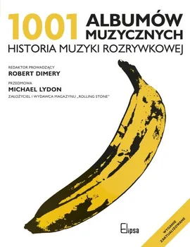 1001 albumów muzycznych Historia muzyki rozrywkowej - Outlet