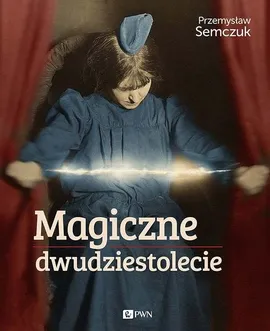 Magiczne dwudziestolecie - Outlet - Przemysław Semczuk