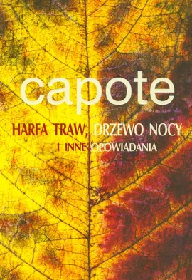 Harfa traw drzewo nocy i inne opowiadania - Truman Capote