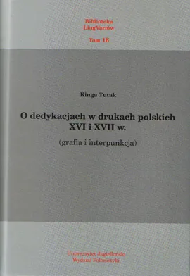 O dedykacjach w drukach polskich XVI i XVII w. - Kinga Tutak