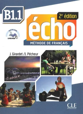 Echo B1.1 Podręcznik z płytą CD - J. Girardet, J. Pecheur