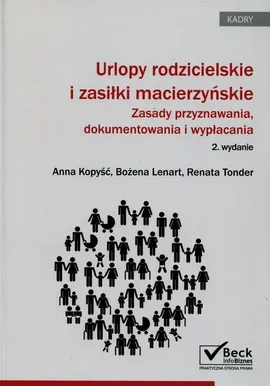 Urlopy rodzicielskie i zasiłki macierzyńskie - Anna Kopyść, Bożena Lenart, Renata Tonder