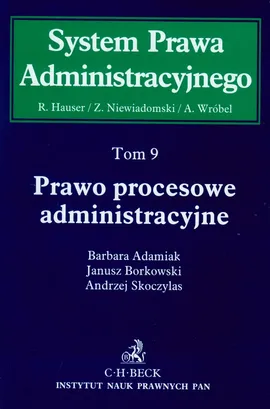 Prawo procesowe administracyjne Tom 9 - Barbara Adamiak, Janusz Borkowski, Andrzej Skoczylas