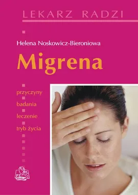 Migrena - Helena Noskowicz-Bieroniowa