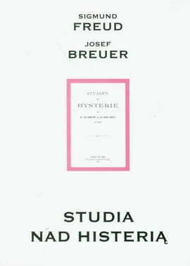 Studia nad histerią - Josef Brauer, Sigmund Freud