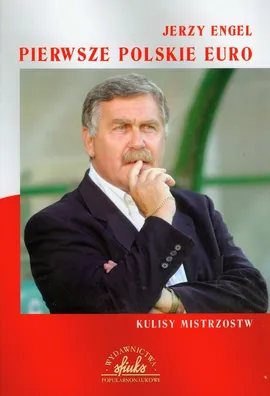 Pierwsze polskie Euro - Jerzy Engel